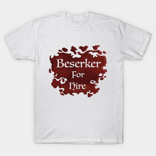 Beserker For Hire T-Shirt by NineWorldsDesign